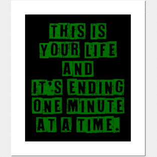 Fight Club This is your life and it's ending one minute at a time Posters and Art